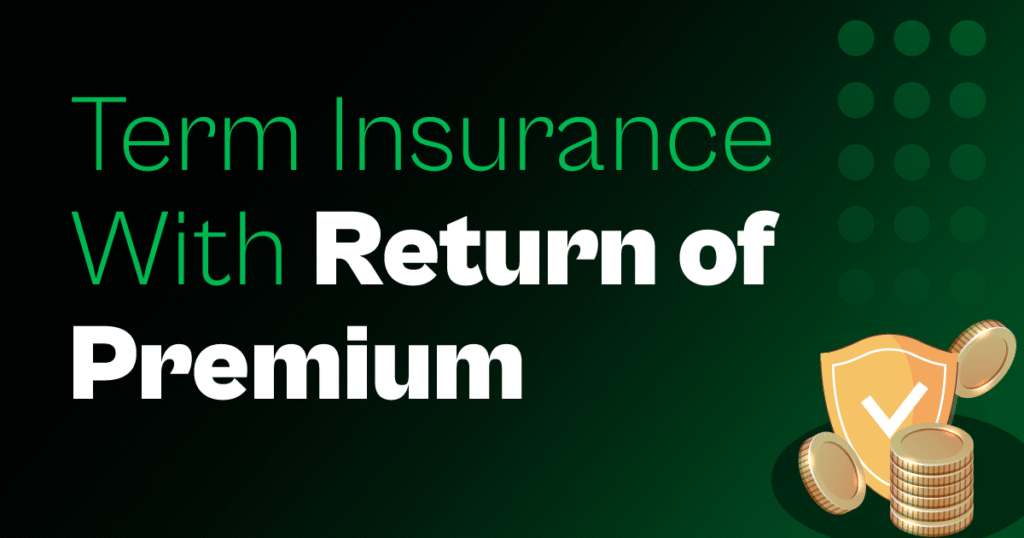 Term Insurance and Return-of-Premium Plans